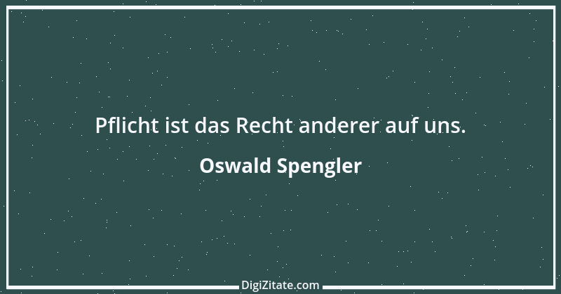 Zitat von Oswald Spengler 58