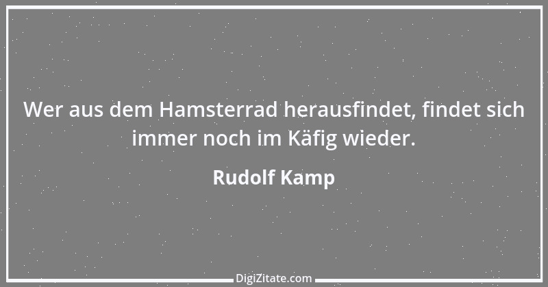 Zitat von Rudolf Kamp 7