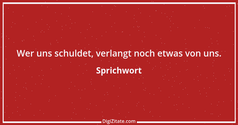 Zitat von Sprichwort 10541