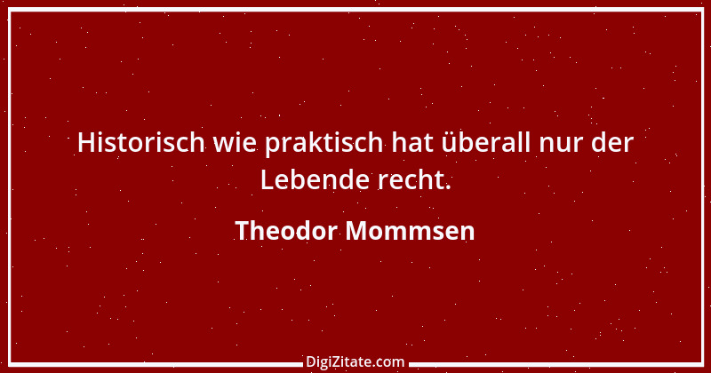 Zitat von Theodor Mommsen 19