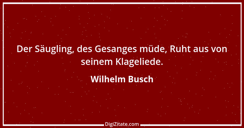 Zitat von Wilhelm Busch 101