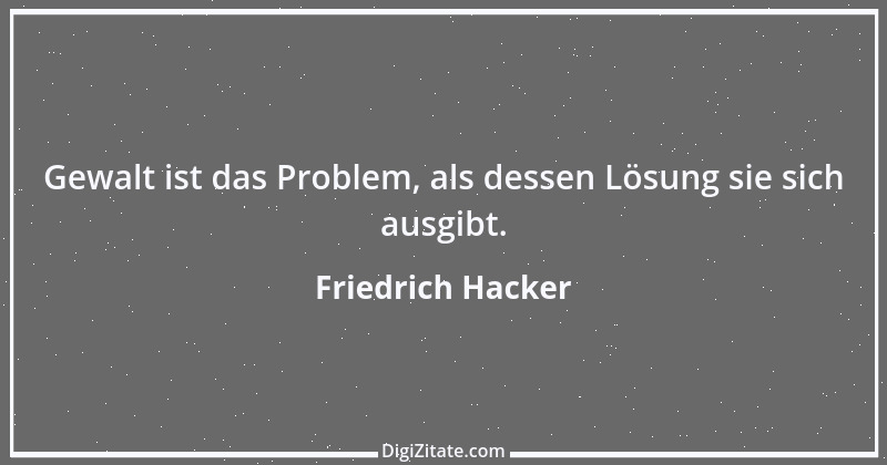 Zitat von Friedrich Hacker 4