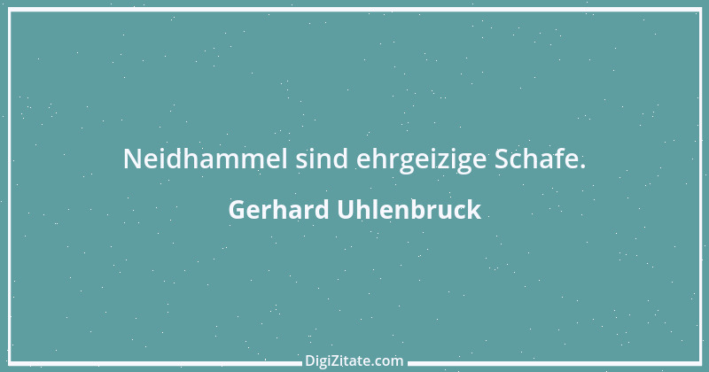 Zitat von Gerhard Uhlenbruck 370