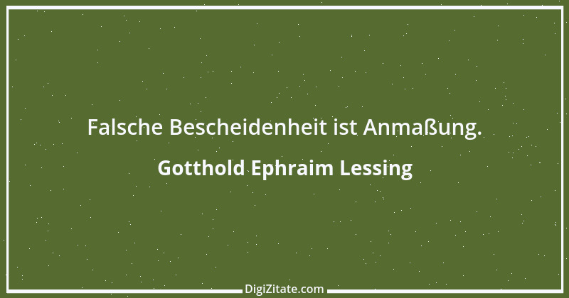 Zitat von Gotthold Ephraim Lessing 472