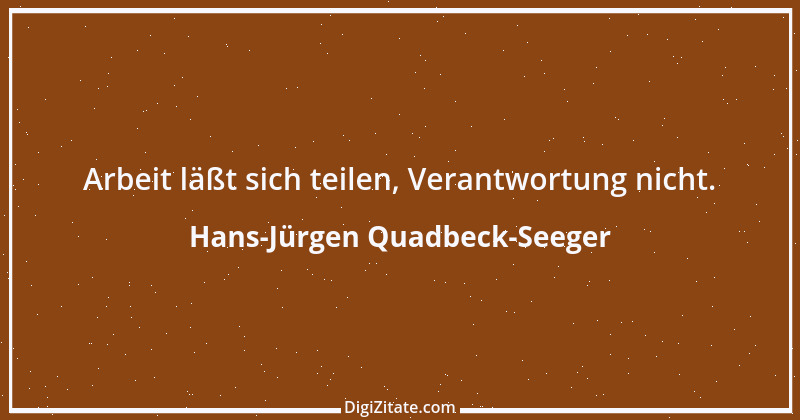 Zitat von Hans-Jürgen Quadbeck-Seeger 178