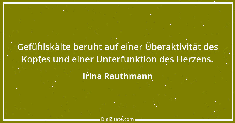 Zitat von Irina Rauthmann 77