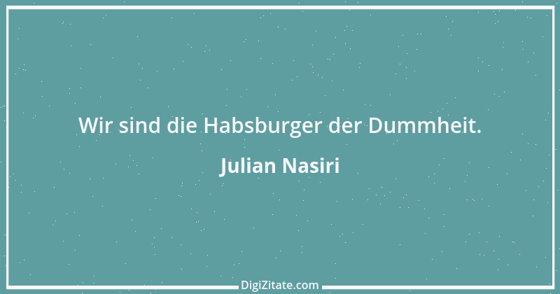 Zitat von Julian Nasiri 4