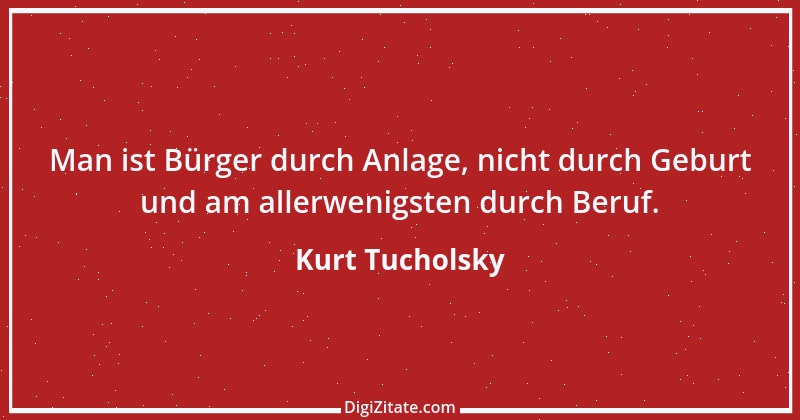 Zitat von Kurt Tucholsky 91