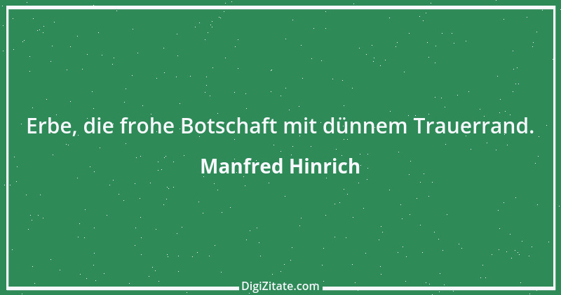 Zitat von Manfred Hinrich 724