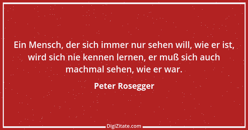 Zitat von Peter Rosegger 103