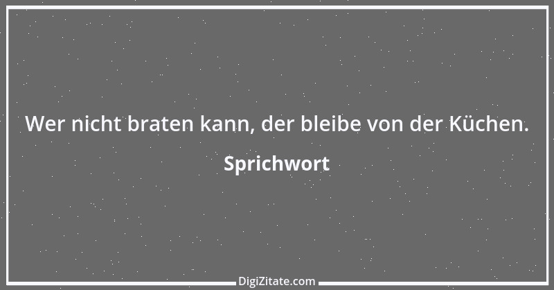 Zitat von Sprichwort 4542