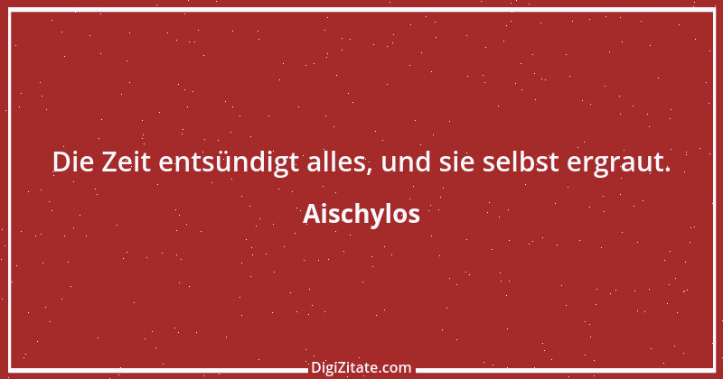 Zitat von Aischylos 90