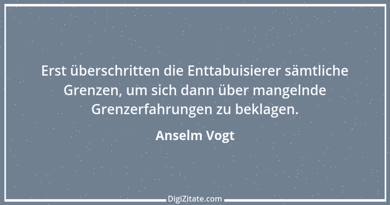 Zitat von Anselm Vogt 6