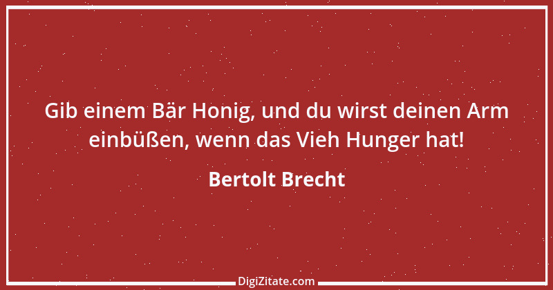 Zitat von Bertolt Brecht 129