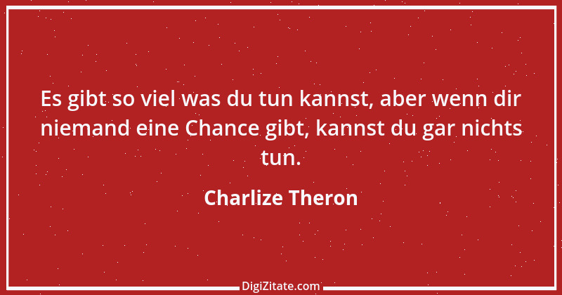 Zitat von Charlize Theron 3