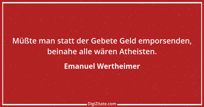 Zitat von Emanuel Wertheimer 626