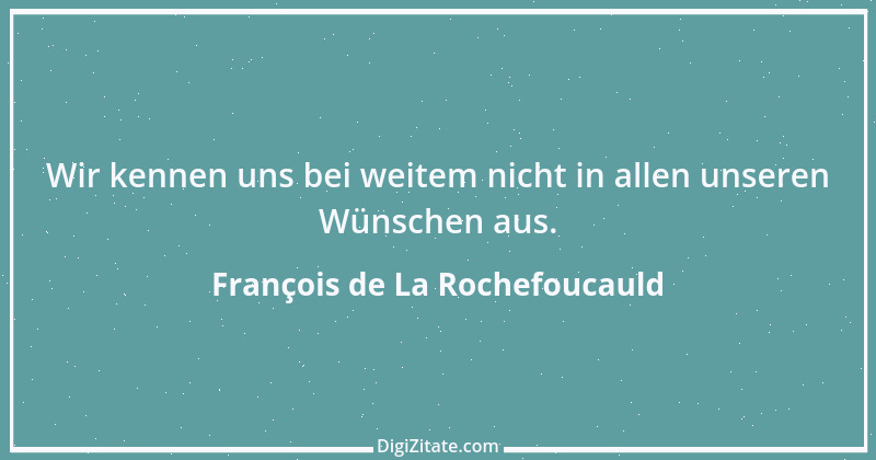 Zitat von François de La Rochefoucauld 464