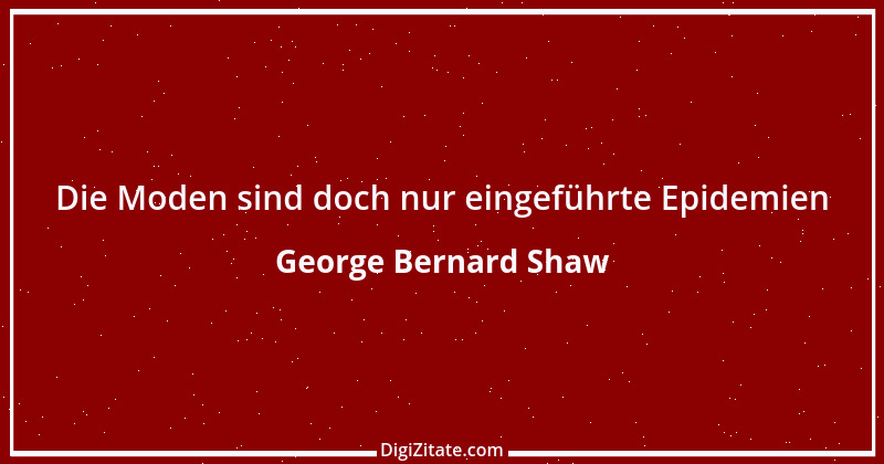 Zitat von George Bernard Shaw 75