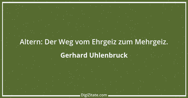 Zitat von Gerhard Uhlenbruck 371