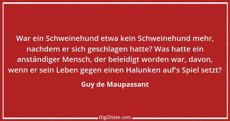 Zitat von Guy de Maupassant 46