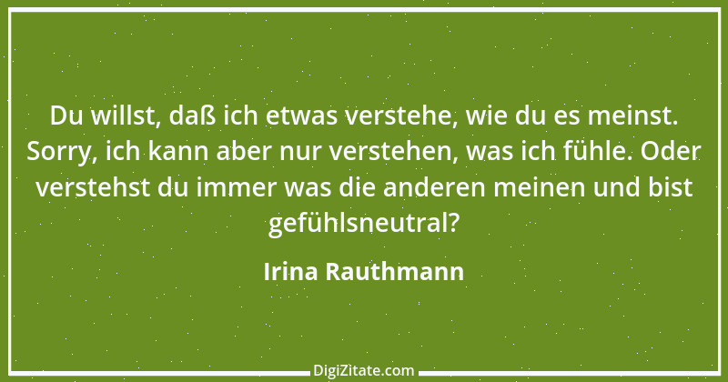 Zitat von Irina Rauthmann 78