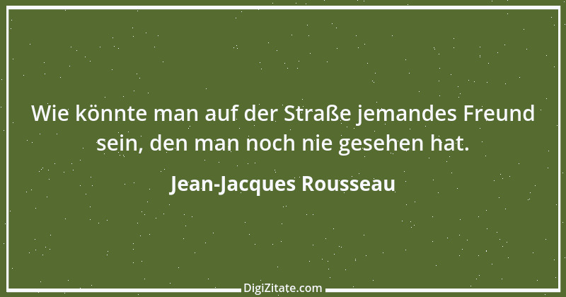 Zitat von Jean-Jacques Rousseau 138