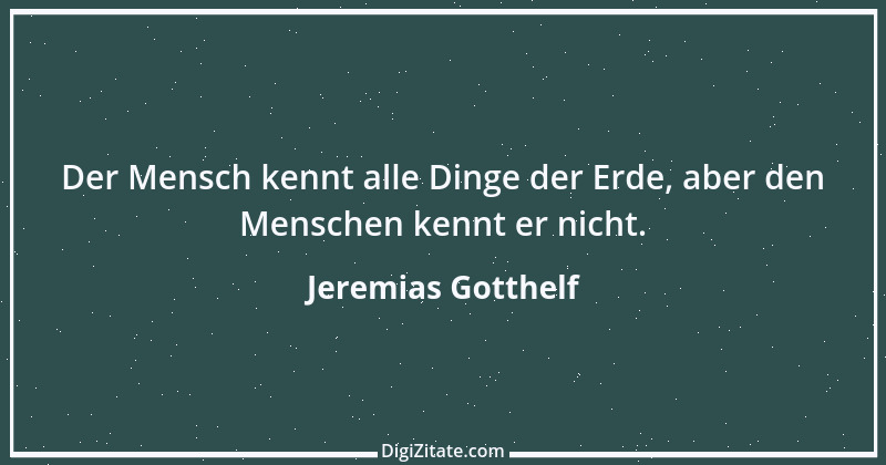 Zitat von Jeremias Gotthelf 215