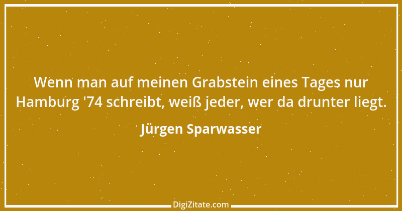 Zitat von Jürgen Sparwasser 1