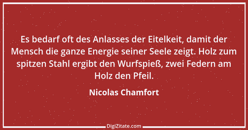 Zitat von Nicolas Chamfort 74