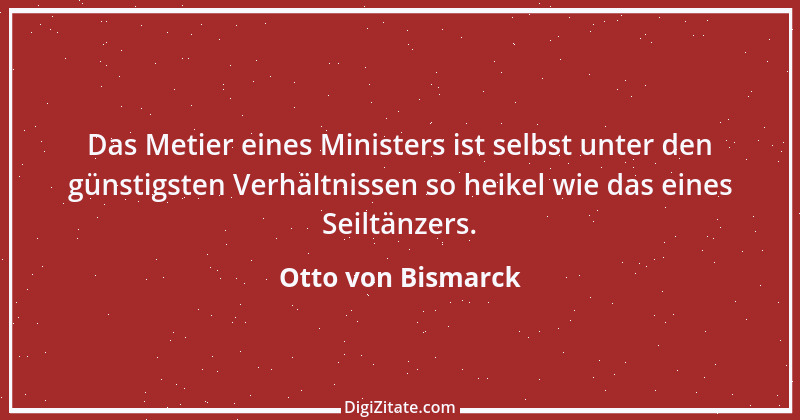 Zitat von Otto von Bismarck 249