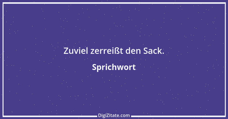 Zitat von Sprichwort 7543