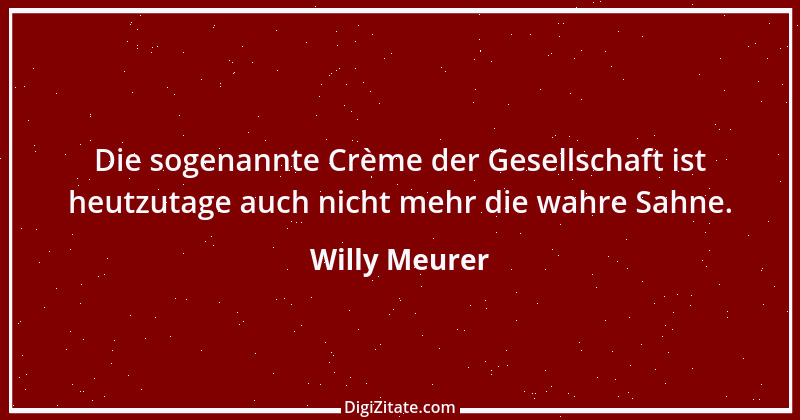 Zitat von Willy Meurer 852