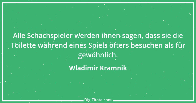 Zitat von Wladimir Kramnik 12