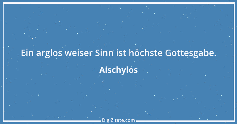 Zitat von Aischylos 91