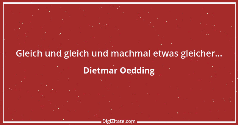 Zitat von Dietmar Oedding 1