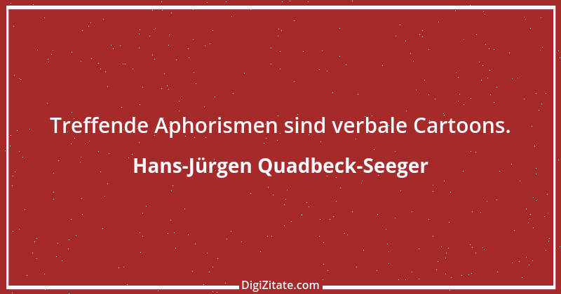 Zitat von Hans-Jürgen Quadbeck-Seeger 180