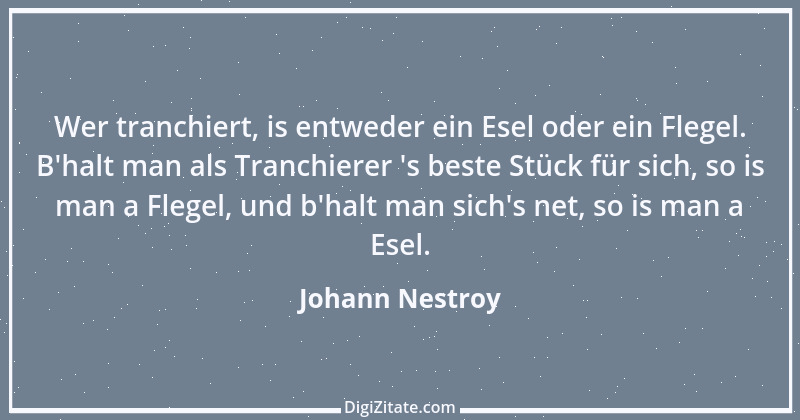 Zitat von Johann Nestroy 200