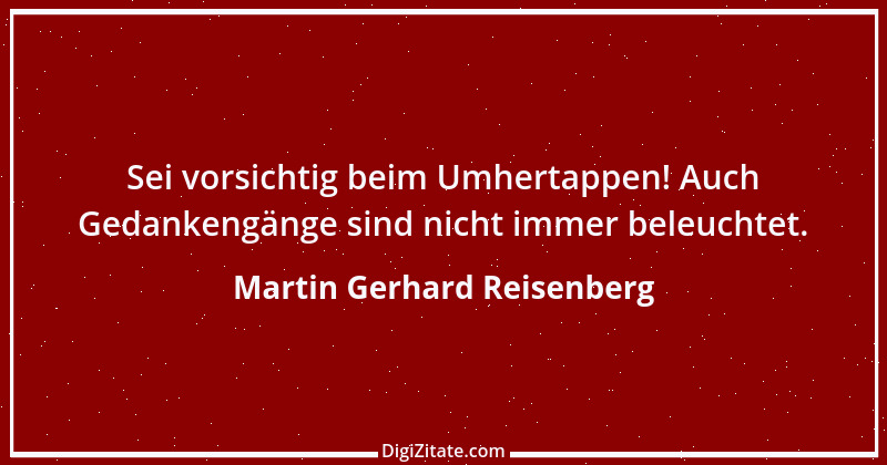 Zitat von Martin Gerhard Reisenberg 867