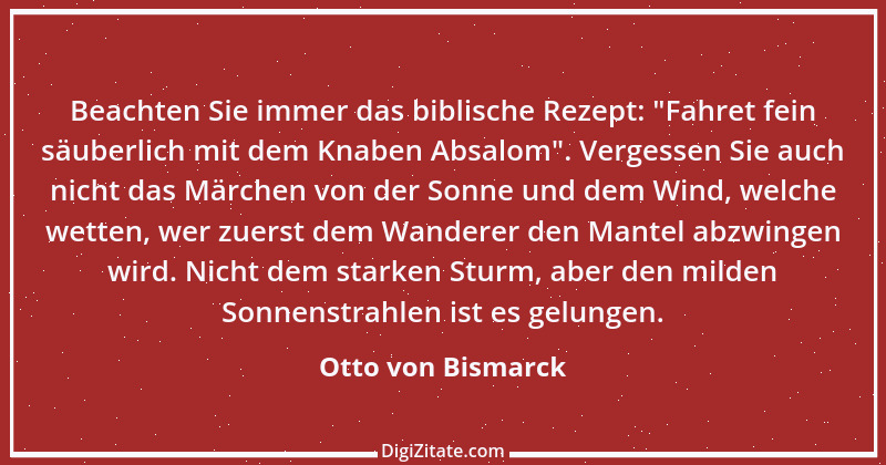 Zitat von Otto von Bismarck 250