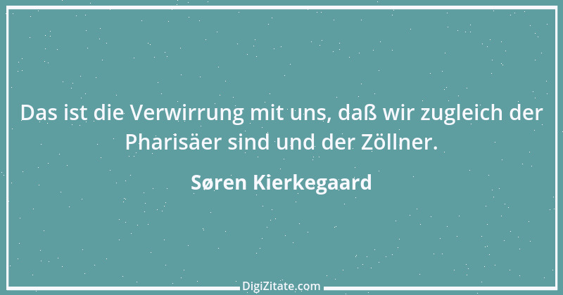 Zitat von Søren Kierkegaard 295