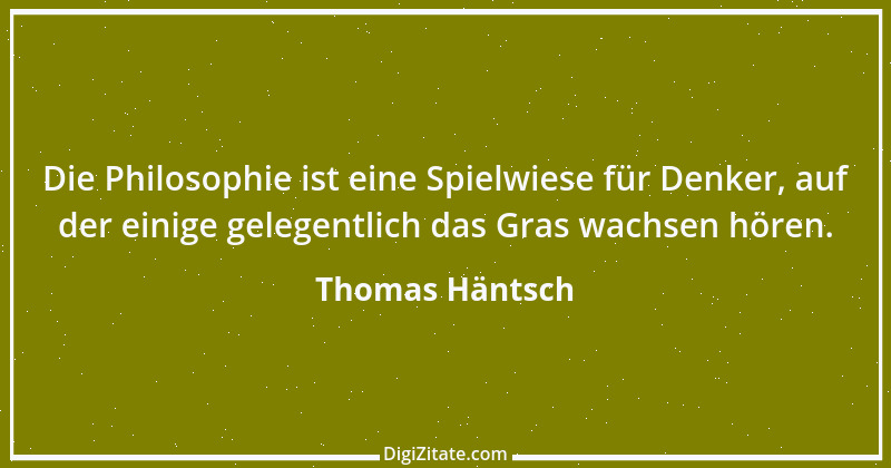 Zitat von Thomas Häntsch 127