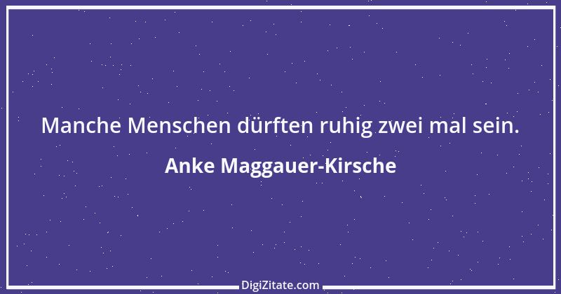 Zitat von Anke Maggauer-Kirsche 850