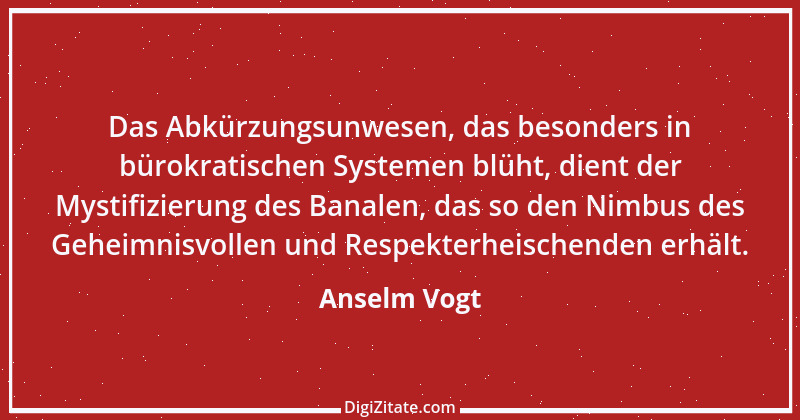 Zitat von Anselm Vogt 8