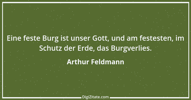 Zitat von Arthur Feldmann 61