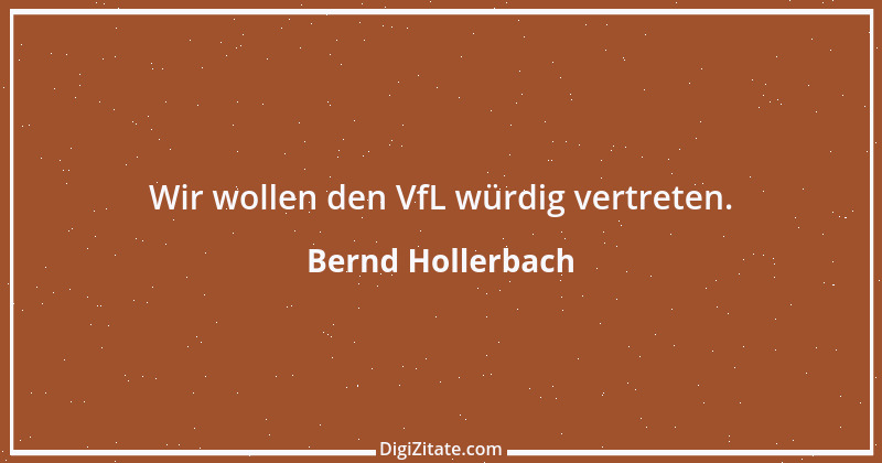 Zitat von Bernd Hollerbach 1