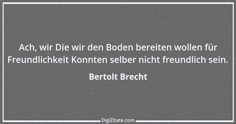 Zitat von Bertolt Brecht 131