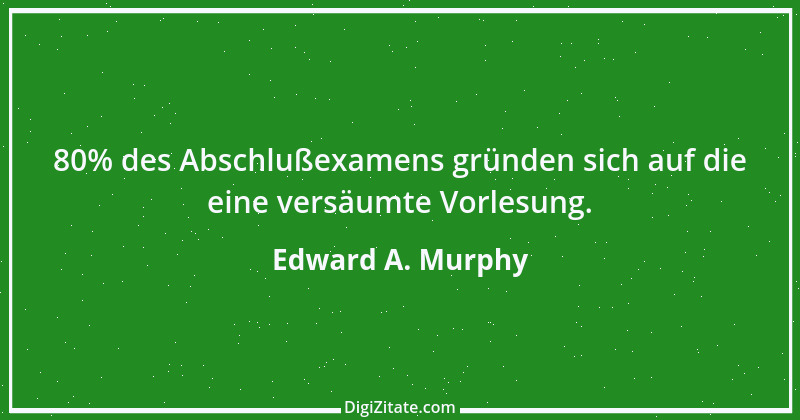 Zitat von Edward A. Murphy 80