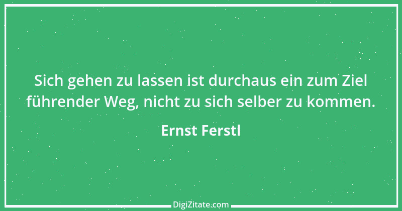 Zitat von Ernst Ferstl 1994