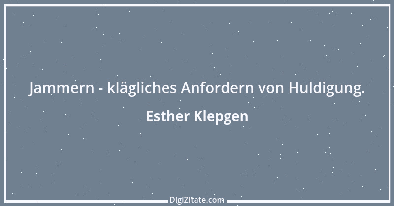 Zitat von Esther Klepgen 45