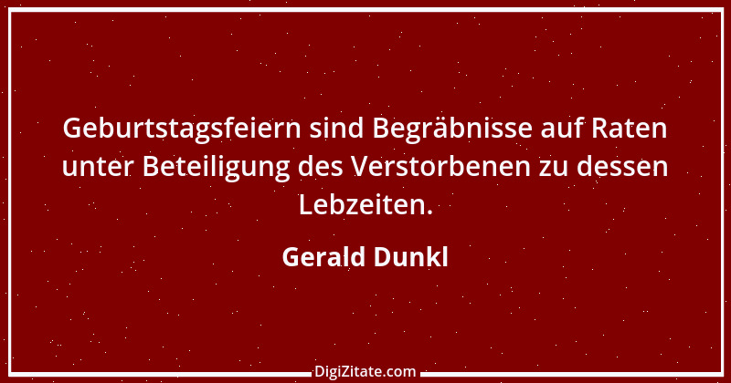 Zitat von Gerald Dunkl 87